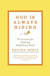 God is Always Hiring - Regina Brett (ISBN: 9781455556373)
