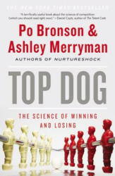 Top Dog - Po Bronson, Ashley Merryman (ISBN: 9781455515141)