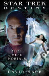 Star Trek: Destiny #2: Mere Mortals - David Mack (ISBN: 9781451671704)