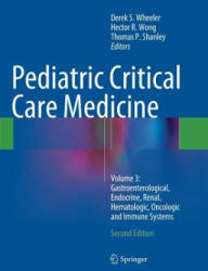 Pediatric Critical Care Medicine - Derek S. Wheeler, Hector R. Wong, Thomas P. Shanley (ISBN: 9781447172642)
