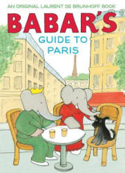 Babar's Guide to Paris (ISBN: 9781419722899)