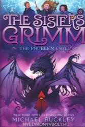 The Sisters Grimm: Book Three: The Problem Child (ISBN: 9781419720048)