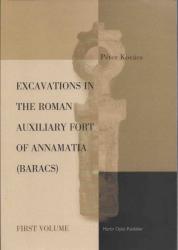EXCAVATIONS IN THE ROMAN AUXILIARY FORT OF ANNAMATIA (2005)