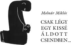 Csak légy egy kissé áldott csendben (2003)