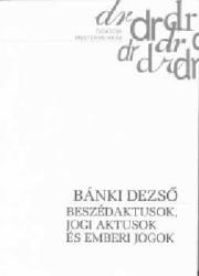 BESZÉDAKTUSOK, JOGI AKTUSOK ÉS EMBERI JOGOK (2004)