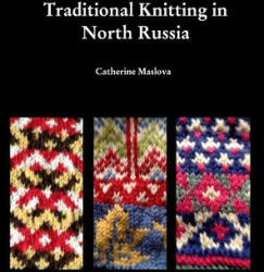 Knitting in North Russia - Catherine Maslova (ISBN: 9781367592483)
