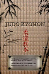 JUDO KYOHON Translation of masterpiece by Jigoro Kano created in 1931. (ISBN: 9781367417847)