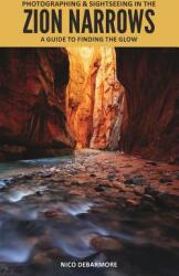 Photographing and Sightseeing in the Zion Narrows (ISBN: 9781367231191)