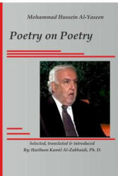 Mohammad Hussein Al-Yaseen: Poetry on Poetry - Haitham Kamil al-Zubbaidi (ISBN: 9781365463068)