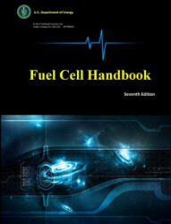 Fuel Cell Handbook (Seventh Edition) - Eg&g Technical Services Inc, U. S. Department of Energy (ISBN: 9781365101137)