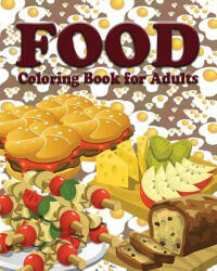 Food Coloring Book for Adults (ISBN: 9781364490492)