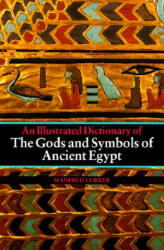 Illustrated Dictionary of the Gods and Symbols of Ancient Egypt - Manfred Lurker (2002)