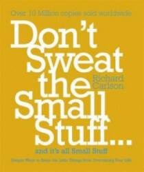 Don't Sweat the Small Stuff - Richard Carlson (2004)