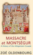 Massacre At Montsegur: A History Of The Albigensian Crusade (2001)