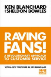 Raving Fans! - Kenneth Blanchard, Sheldon Bowles (2006)