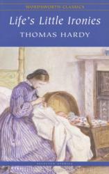 Life's Little Ironies - Thomas Hardy (1999)