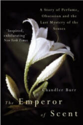 Emperor Of Scent - Chandler Burr (2004)