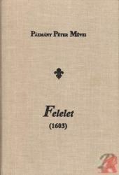 FELELET MAGYARI ISTVÁN SÁRVÁRI PRÉDIKÁTORNAK AZ ORSZÁG ROMLÁSA OKAIRUL ÍRT KÖNYVÉRE (ISBN: 9789639104457)