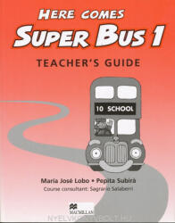 María José Lobo, Pepita Sudirá: Here Comes Super Bus 1 Teacher's Guide (2009)