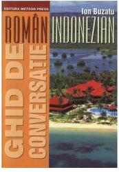 Ghid de conversatie roman-indonezian - Ion Buzatu (2003)
