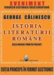Istoria literaturii romane de la origini pana in prezent. Editia Princeps CD - George Calinescu (2007)