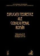 Explicatii teoretice ale Codului penal roman, Volumul 3 - Vintila Dongoroz (2003)