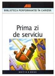 Prima zi de serviciu (ISBN: 9789735715908)