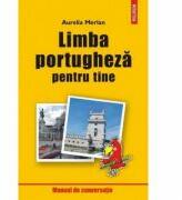 Limba portugheza pentru tine - Aurelia Merlan (2004)