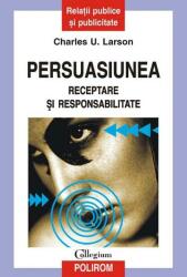 Persuasiunea. Receptare şi responsabilitate (2003)