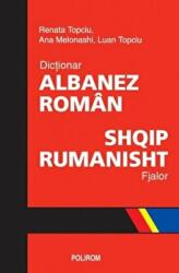 Dictionar albanez-roman - Luan Topciu, Renata Topciu, Ana Melonashi (2003)