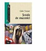 Scoala de mucenici - Calin Torsan (2005)