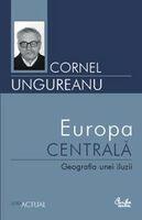 Europa centrala - Cornel Ungureanu (2004)