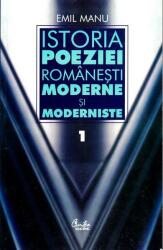 Istoria poeziei romanesti moderne si moderniste (vol. 1 & vol. 2) - Emil Manu (2004)