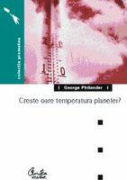 Creşte oare temperatura planetei? - S. GeorgePhilander (2002)
