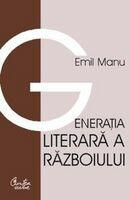 Generatia literara a razboiului - Emil Manu (2000)