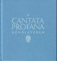 A CANTATA PROFANA BűVÖLETÉBEN (ISBN: 9789638700742)