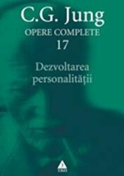 Opere Complete. Volumul 17, Dezvoltarea personalitatii - C. G. Jung (ISBN: 9789737070623)