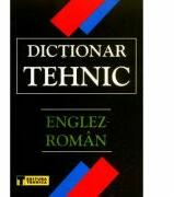 Dictionar Tehnic Englez-Roman (ISBN: 9789733122104)