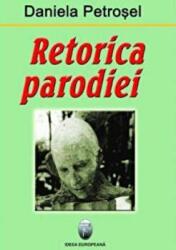 Retorica Parodiei - Daniela Petrosel (ISBN: 9789737691323)