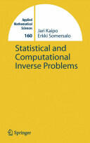 Statistical and Computational Inverse Problems (2005)