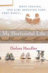 My Horizontal Life - Chelsea Handler (2007)