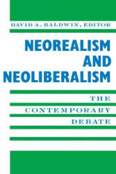 Neorealism and Neoliberalism - David A. Baldwin (ISBN: 9780231084413)