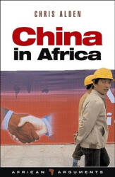 China in Africa - Chris Alden (2007)