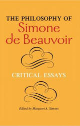 Philosophy of Simone de Beauvoir - Margaret A Simons (2006)