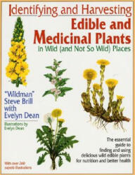 Identifying and Harvesting Edible and Medicinal Plants in Wild - Steve Brill, Evelyn Dean (1994)