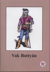 Vak Bottyán (ISBN: 9786155000256)