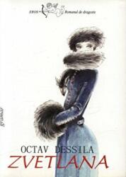 Zvetlana - Octav Dessila (2004)