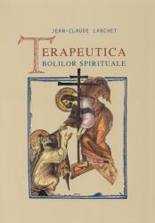 Terapeutica bolilor spirituale - Jean-Claude Larchet (ISBN: 9789738207134)
