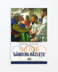 RIO 2016 - Ganduri razlete (ISBN: 9786067930719)