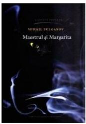 Maestrul si Margarita, editia a patra - Mihail Bulgakov (2016)